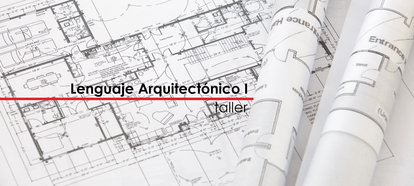 Taller de Lenguaje Arquitectnico I