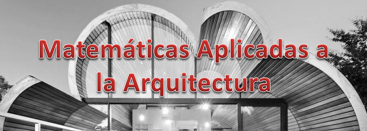 Matemáticas Aplicadas a la Arquitectura 1E