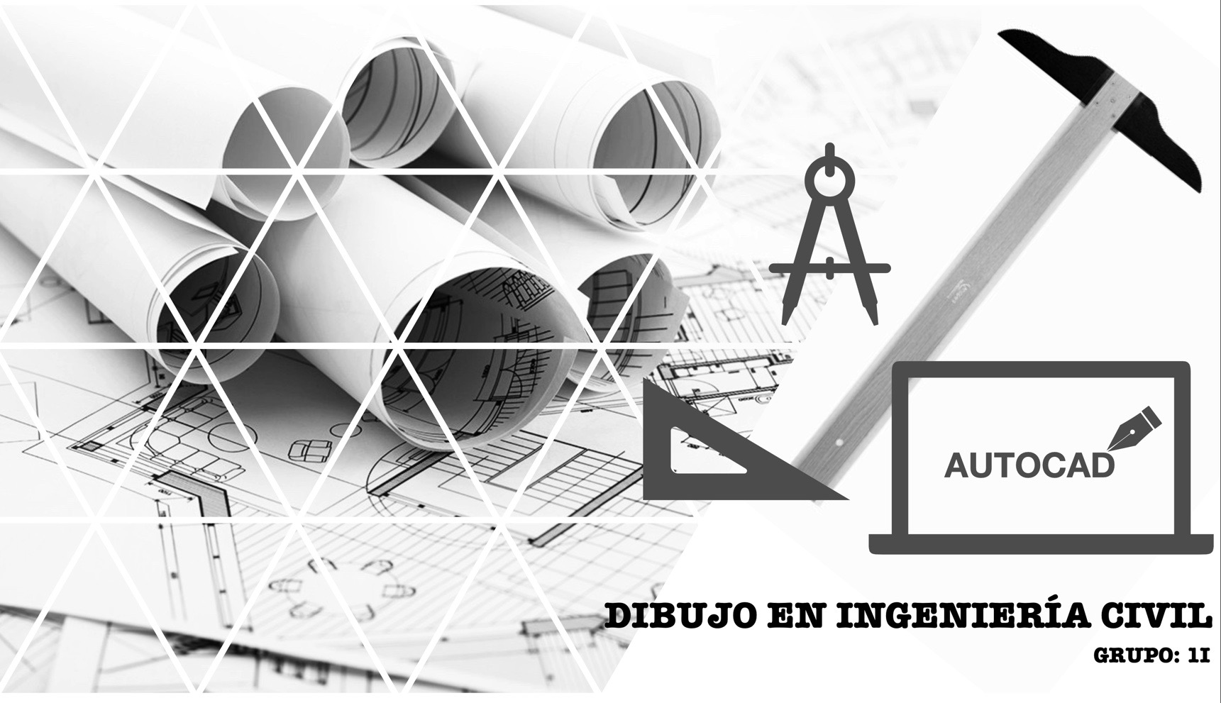 Dibujo en Ingeniera Civil_Grupo 1I